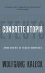 Wolfgang Kaleck: Concrete Utopia, Buch