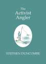 Stephen Duncombe: Fishing and the Art of Activism, Buch