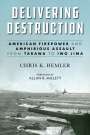 Christopher Kyle Hemler: Delivering Destruction, Buch