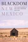 Timothy E Nelson: Blackdom, New Mexico, Buch