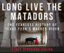 Stacy Stockard Caliva: Long Live the Matadors, Buch