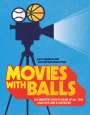 Kyle Bandujo: Movies with Balls, Buch