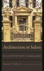 Jr. Tolles: Architecture in Salem - An Illustrated Guide, Buch