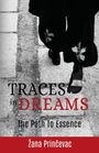 Text: „TRACES in DREAMS. The Path To Essence. Žana Prinčevac.” Schwarz-weißes Bild von gehenden Füßen auf einem Weg.