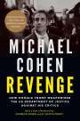Michael Cohen: Revenge: How Donald Trump Weaponized the Us Department of Justice Against His Critics, Buch