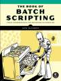 Jack McLarney: The Book of Batch Scripting, Buch