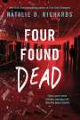 Natalie D. Richards: Four Found Dead, Buch