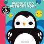 Natalie Marshall: Slide and Smile: Waddle I Do Without You?, Buch