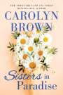 Carolyn Brown: Sisters in Paradise, Buch
