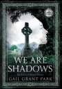 Gail Park: We Are Shadows, Buch