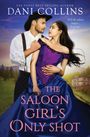 Dani Collins: The Saloon Girl's Only Shot, Buch