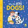 Sophie Beer: Why We Love Dogs!, Buch