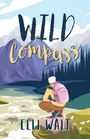 Elli Walt: Wild Compass, Buch