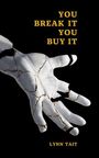 Lynn Tait: You Break It You Buy It: Volume 304, Buch