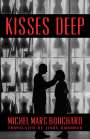 Michel Marc Bouchard: Kisses Deep, Buch