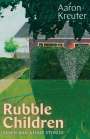 Aaron Kreuter: Rubble Children, Buch