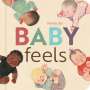 : Baby Feels, Buch