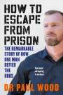 Paul Wood: How to Escape from Prison, Buch