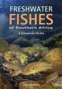 Paul Skelton: Freshwater Fishes of Southern Africa - A Complete Guide, Buch