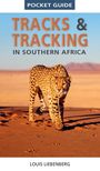 Louis Liebenberg: Pocket Guide Tracks and Tracking in Southern Africa, Buch