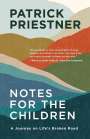 Patrick Priestner: Notes for the Children, Buch