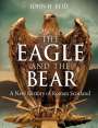 John H. Reid: The Eagle and the Bear, Buch
