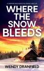 Wendy Dranfield: Where the Snow Bleeds, Buch