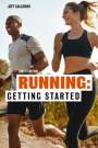 Jeff Galloway: Running: Getting Started, Buch
