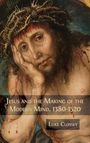 Luke Clossey: Jesus and the Making of the Modern Mind, 1380-1520, Buch