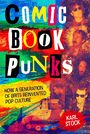 Karl Stock: Comic Book Punks: How a Generation of Brits Reinvented Pop Culture, Buch