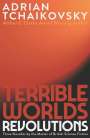 Adrian Tchaikovsky: Terrible Worlds: Revolutions, Buch