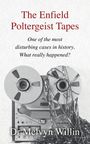 Melvyn J. Willin: The Enfield Poltergeist Tapes, Buch