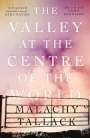 Malachy Tallack: The Valley at the Centre of the World, Buch
