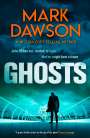 Mark Dawson: Ghosts, Buch