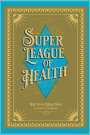 G. Craig Kiser: Justie Meets the Super League of Health, Buch
