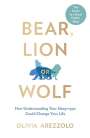 Olivia Arezzolo: Bear, Lion or Wolf, Buch