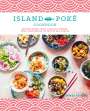 James Gould-Porter: The Island Poké Cookbook, Buch