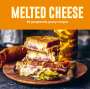 Ryland Peters & Small: Melted Cheese, Buch