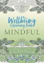 Michael O'Mara Books: The Wellbeing Colouring Book: Mindful, Buch