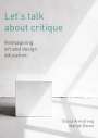 Elissa Armstrong: Let's Talk about Critique, Buch