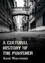 Kent Worcester: A Cultural History of The Punisher, Buch