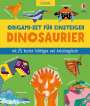 Lucy Bowman: Origami-Set für Einsteiger: Dinosaurier, Div.