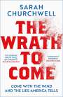 Sarah Churchwell: The Wrath to Come: Gone with the Wind and the Lies America Tells, Buch