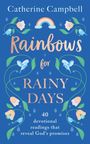 Catherine Campbell: Rainbows for Rainy Days, Buch