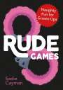 Sadie Cayman: Rude Games, Buch