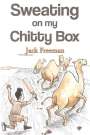 Jack Freeman: Sweating On My Chitty Box, Buch