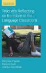 Miros¿aw Pawlak: Teachers Reflecting on Boredom in the Language Classroom, Buch