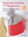 Laura Strutt: Tunisian Crochet for Beginners: 30 Projects to Make, Buch