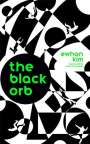 Ewhan Kim: The Black Orb, Buch
