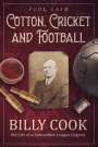 Kaye, Paul, DSS: Cotton; Cricket and Football, Buch